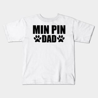 Min Pin Dad - Min Pin Dog Dad Kids T-Shirt